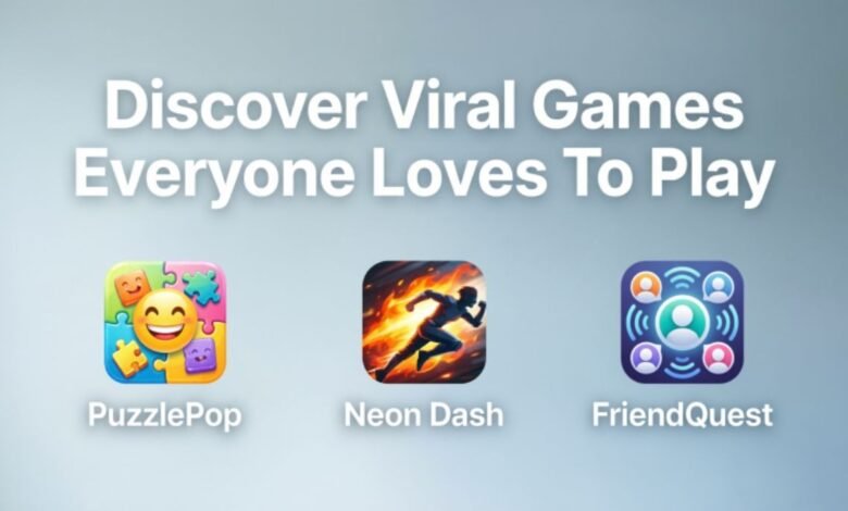 Discover Viral Games Everyone Loves To Play